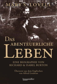 Das abenteuerliche Leben - Mary S. Lovell - E-Book