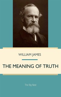 The Meaning of Truth - William James - E-Book