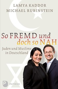 So fremd und doch so nah - Lamya Kaddor - E-Book