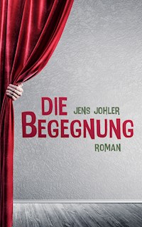 Die Begegnung - Jens Johler - E-Book
