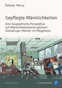 Gepflegte Männlichkeiten - Rafaela Werny - E-Book