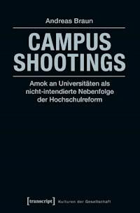 Campus Shootings - Andreas Braun - E-Book
