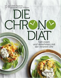 Die Chronodiät - Dr. Jan-Dirk Fauteck - E-Book