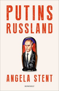 Putins Russland - Angela Stent - E-Book