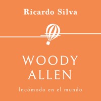 Woody Allen. Incómodo en el mundo - Ricardo Silva - Hörbuch
