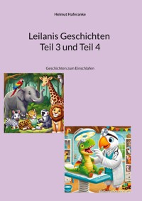 Leilanis Geschichten Teil 3 und Teil 4 - Helmut Haferanke - E-Book
