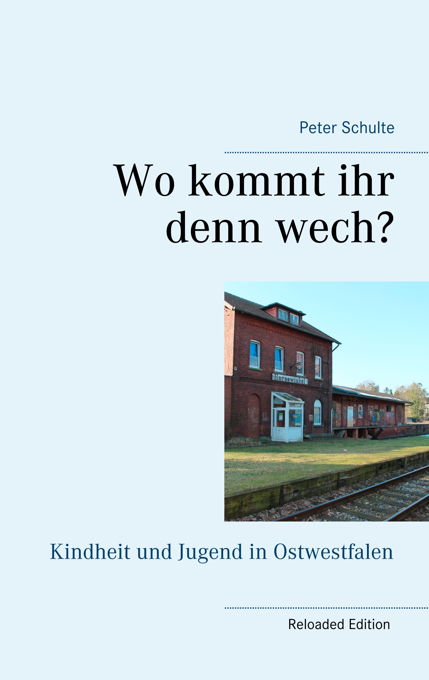 Wo kommt ihr denn wech? - Peter Schulte - E-Book