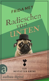 Radieschen von unten - Frida Mey - E-Book