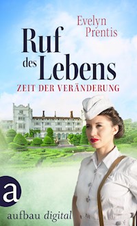 Ruf des Lebens – Zeit der Veränderung - Evelyn Prentis - E-Book