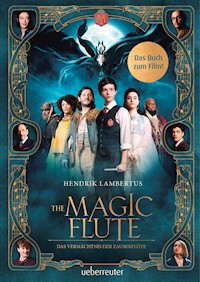 The Magic Flute - Das Buch zum Film - Hendrik Lambertus - E-Book