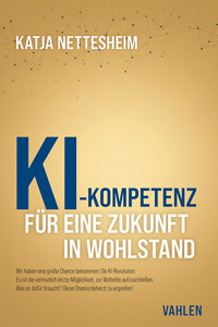 KI-Kompetenz: Für eine Zukunft in Wohlstand - Katja Nettesheim - E-Book