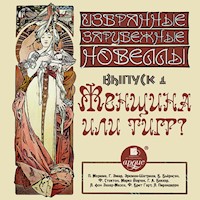 Избранные зарубежные новеллы. Выпуск 1. Женщина или тигр - Проспер Мериме - Hörbuch