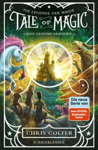 Tale of Magic: Die Legende der Magie 1 – Eine geheime Akademie - Chris Colfer - E-Book