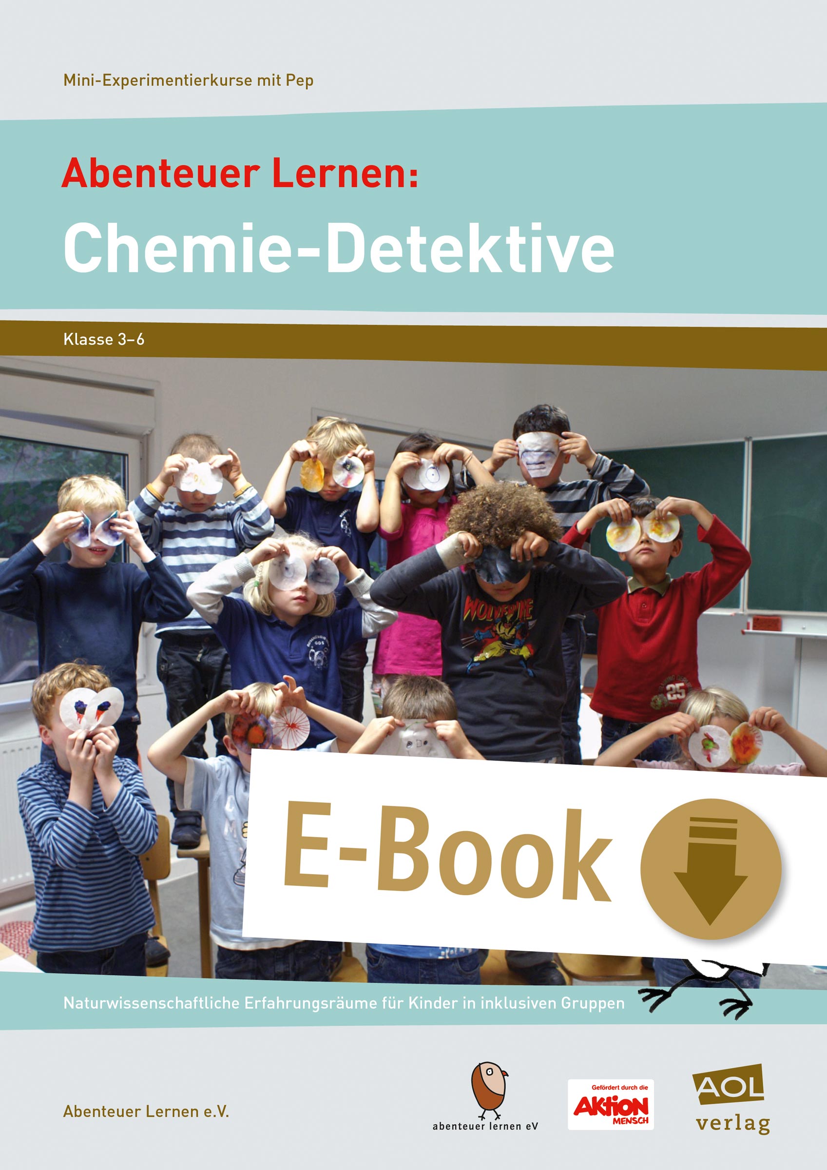 Abenteuer Lernen: Chemie-Detektive - Abenteuer Lernen e.V. - E-Book