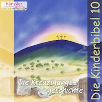 Die Kreuzigungsgeschichte - Die Bibel - Hörbuch