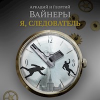 Я, следователь... - Аркадий Вайнер - Hörbuch