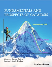 Fundamentals and Prospects of Catalysis -  - E-Book