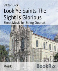 Look Ye Saints The Sight Is Glorious - Viktor Dick - E-Book