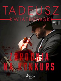 Zbrodnia na konkurs - Tadeusz Kwiatkowski - E-Book