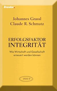 Erfolgsfaktor Integrität - Johannes Grassl - E-Book