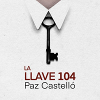 La llave 104 - Paz Castelló - Hörbuch