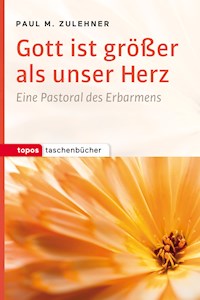 Gott ist größer als unser Herz - Paul M. Zulehner - E-Book