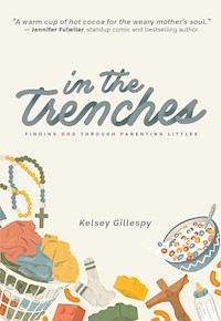 In the Trenches - Kelsey Gillespy - E-Book
