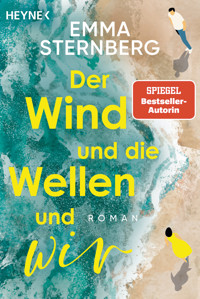 Der Wind und die Wellen und wir - Emma Sternberg - E-Book
