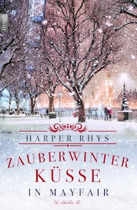 Zauberwinterküsse in Mayfair - Harper Rhys - E-Book