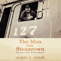The Man from Steamtown - James R. Adair - Hörbuch