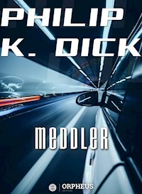 Meddler - Philip K. Dick - E-Book