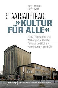 Staatsauftrag: »Kultur für alle« - Birgit Mandel - kostenlos E-Book