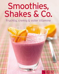 Smoothies, Shakes & Co -  - E-Book