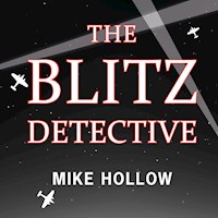 The Blitz Detective - Mike Hollow - Hörbuch