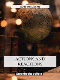 Actions and reactions - Rudyard Kipling - E-Book