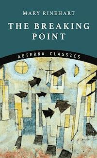 The Breaking Point - Mary Rinehart - E-Book