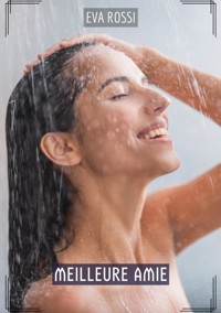 Meilleure Amie - Eva Rossi - E-Book