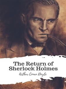 The Return of Sherlock Holmes - Arthur Conan Doyle - E-Book