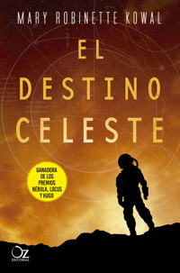 El destino celeste - Mary Robinette Kowal - E-Book