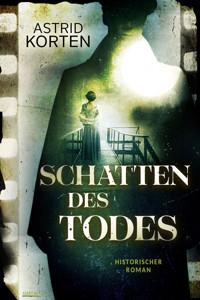 Schatten des Todes - Astrid Korten - E-Book