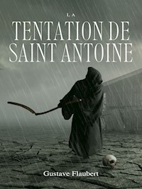 La Tentation de Saint Antoine - Gustave Flaubert - E-Book