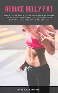 Reduce Belly Fat - Logan J. Davisson - E-Book