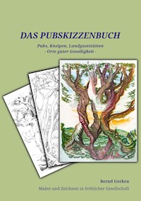 Das Pub-Skizzenbuch - Bernd Gerken - E-Book