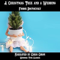 A Christmas Tree and a Wedding - Fyodor Dostoevsky - Hörbuch
