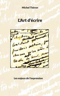 L'Art d'écrire - Michel Théron - E-Book
