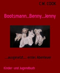 Bootsmann...Benny...Jenny - C.W. COOK - E-Book