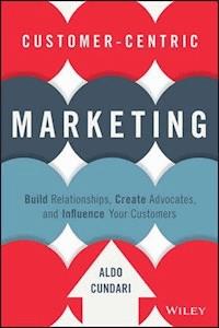 Customer-Centric Marketing - Aldo Cundari - E-Book