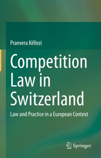 Competition Law in Switzerland - Pranvera Këllezi - E-Book