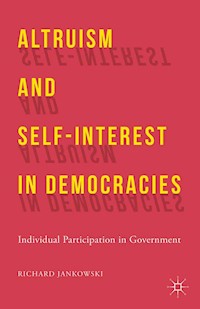 Altruism and Self-Interest in Democracies - R. Jankowski - E-Book