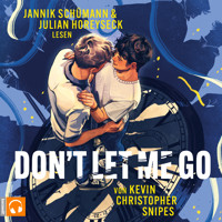 Don't Let Me Go - Queere Young-Adult-Romance mit spannendem Zeitreise-Twist (ungekürzt) - Kevin Christopher Snipes - Hörbuch